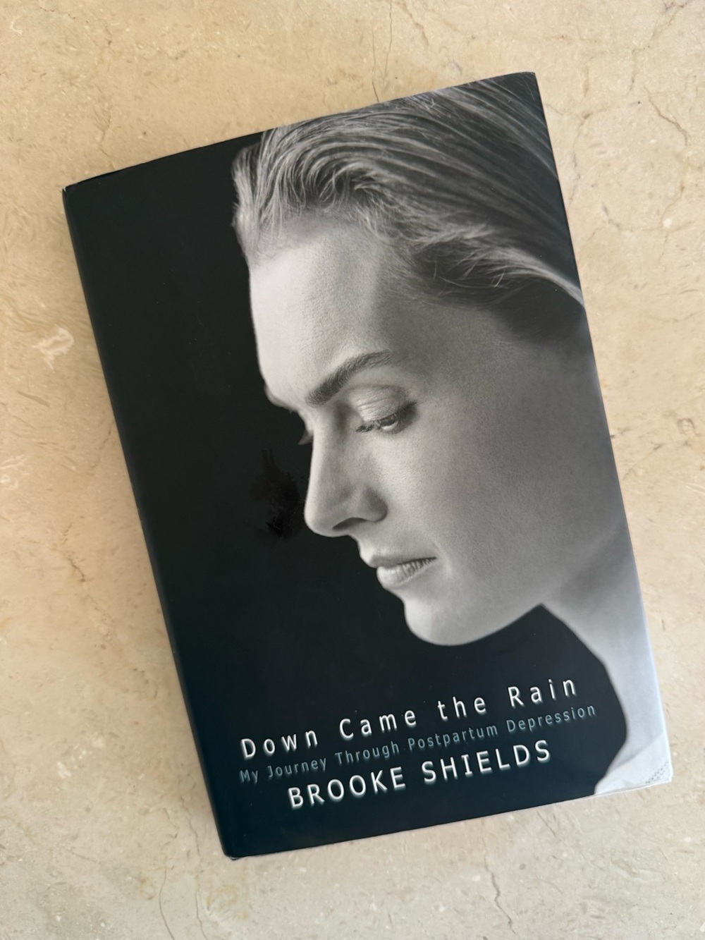 Down Came the Rain hardcover book by Brooke Shields - Black & White Hardcover